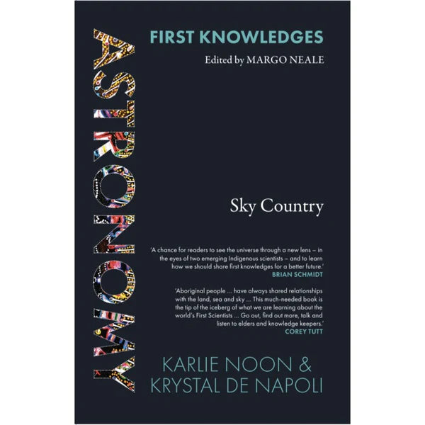 First Knowledges / Astronomy - Karlie Noon & Krystal De Napoli