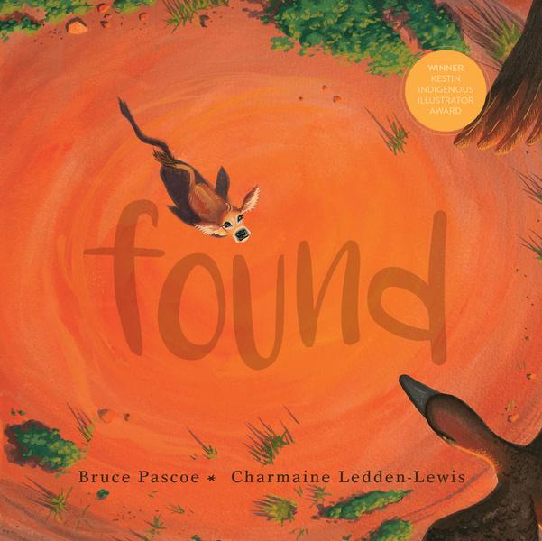 Found by Bruce Pascoe and illustrated by Charmaine Ledden-Lewis