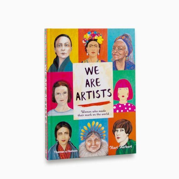 We are Artists Women Who Made Their Mark On The World by Kari Herbert