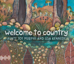 Load image into Gallery viewer, Welcome to Country by Aunty Joy Murphy and Lisa Kennedy
